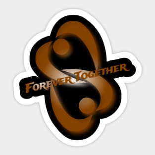 Forever Together Sticker